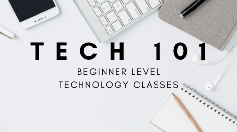 Tech 101: Beginner Level Technology Classes